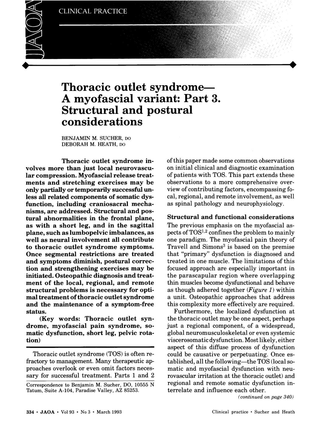 Thoracic outlet syndrome A myofascial variant: Part 3. Structural and postural considerations BENJAMIN M. SUCHER, DO DEBORAH M.