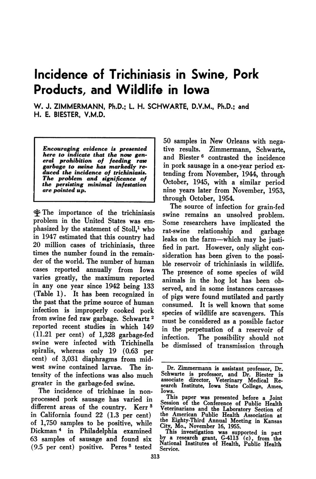 Incidence of Trichiniasis in Products, and Wildlife in Swine, Pork Iowa W. J. ZIMMERMANN, Ph.D.