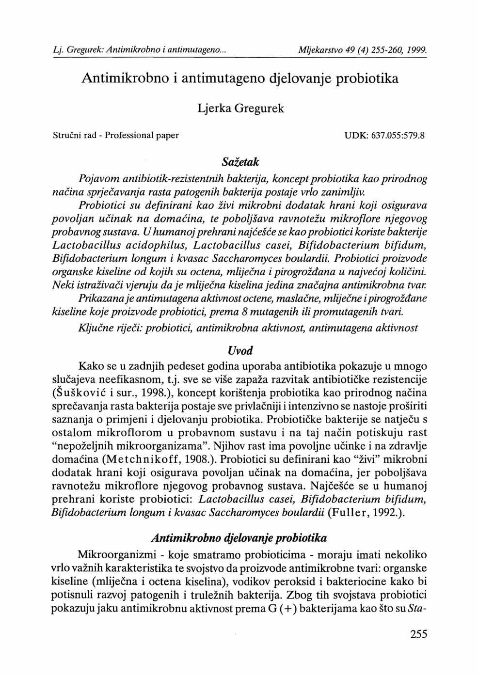 Antimikrobno i antimutageno djelovanje probiotika Ljerka Gregurek Stručni rad - Professional paper UDK: 637.055:579.