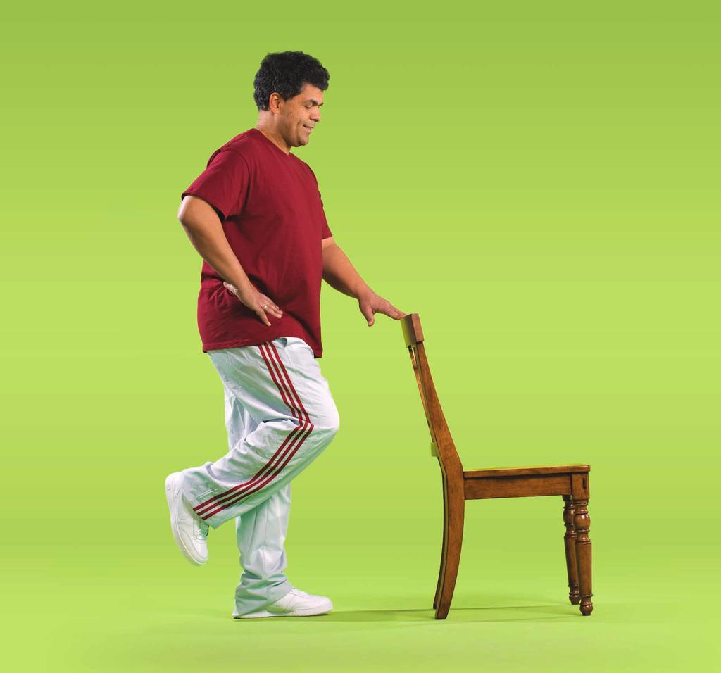 11 BALANCE EXERCISES Stand on One Foot 1 Stand on one foot behind a sturdy chair, holding on for balance. 2 Hold the position for 10 seconds.
