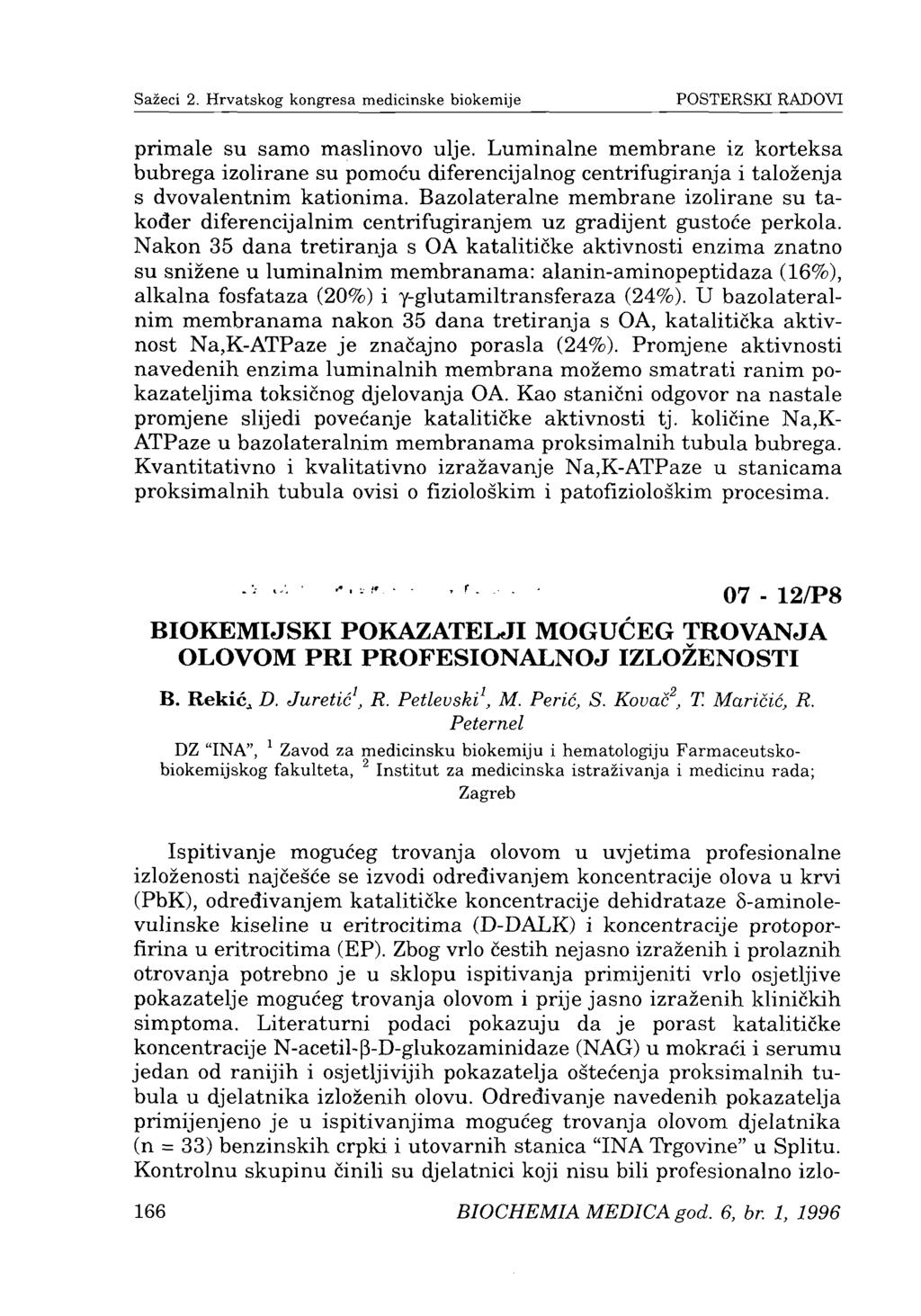 Sažeci 2. Hrvatskog kongresa medicinske biokemije POSTERSKI RADOVI primale su samo maslinovo ulje.