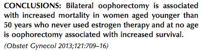 breast cancer BSO NOT associated with lower overall or cause-specific mortality Women <50 yo at time of BSO who were