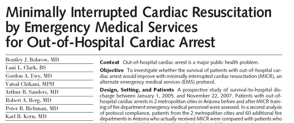 Improving EMS care with CC only Bobrow et al, 2008 Interventions: 1. Significantly delay intubation 2.
