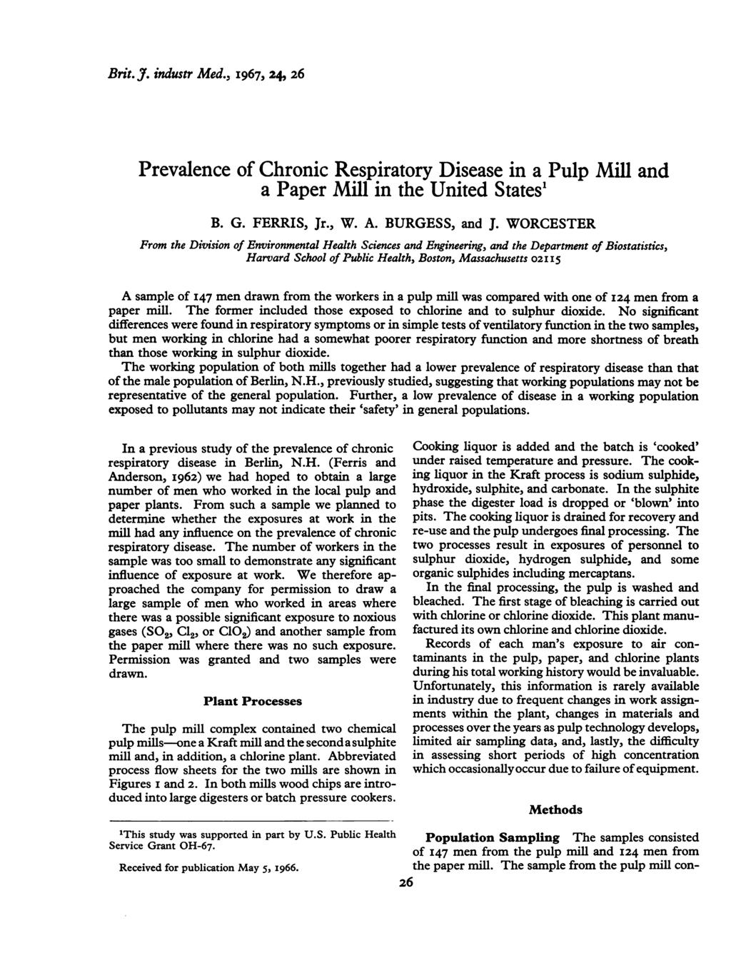 Brit. J. industr Med., I967, 24, 26 Prevalence of Chronic Respiratory Disease in a Pulp Mill and a Paper Mill in the United States1 B. G. FERRIS, Jr., W. A. BURGESS, and J.