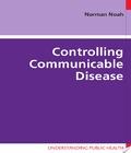 . Controlling Communicable Disease controlling communicable disease author by
