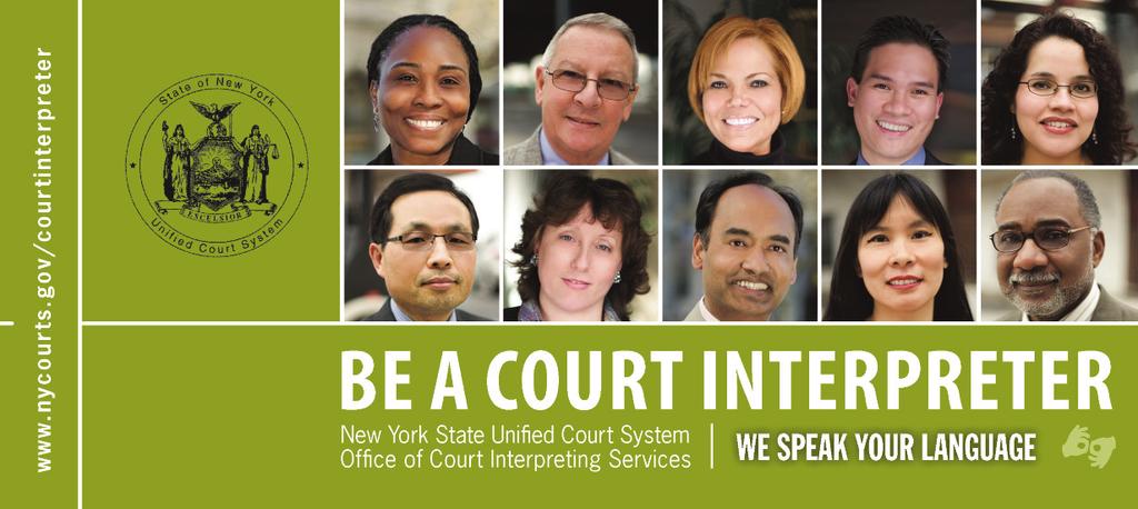 Announcements for court interpreter job opportunities are also posted on the courts website: www.nycourts.gov.