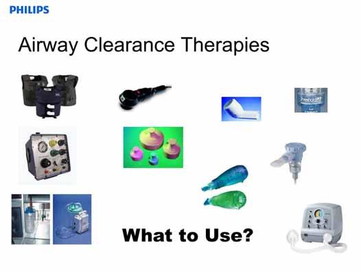 In recent years, both new technologies and more advanced technologies have been developed to increase comfort and effectiveness of airway clearance for the