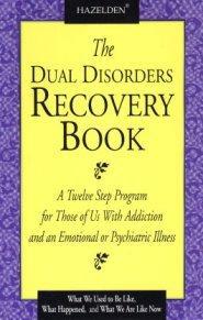 The Dual Disorders Recovery Book Twelve Step program for those of us with addiction and an emotional or psychiatric illness.