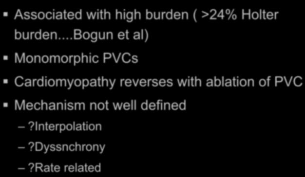 ..bogun et al) Monomorphic PVCs Cardiomyopathy reverses with ablation of