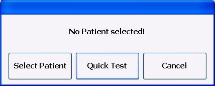 Performing a Test 3.7 Quick Test You have the option to perform a quick test without entering patient data.