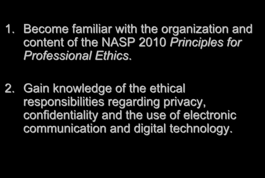 Objectives 1. Become familiar with the organization and content of the NASP 20