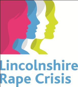 Volunteering with Lincolnshire Rape Crisis Thank you for your interest in our work and in volunteering with us. You can find out more by visiting our website at www.lincolnshirerapecrisis.org.uk.