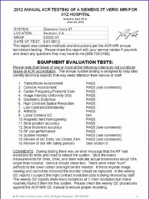 STREAMLINE YOUR TESTING Have all necessary equipment with you Verify the ACR phantom,