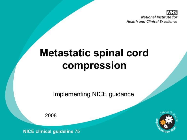 Metastatic Spinal Cord Compression: NICE guidance 1.