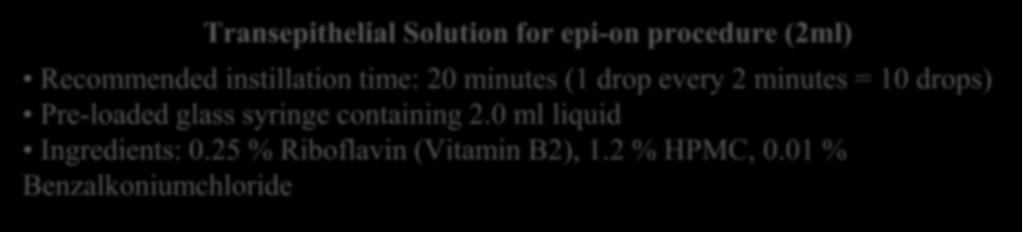Riboflavin Solutions Standard Riboflavin Solution with Dextran for epi-off procedure (3ml) The Dresden Original:Time proven