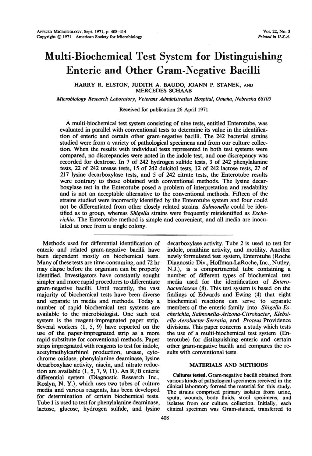 APuPED MICROBIOLOGY, Sept. 1971, p. 8-1 Vol., No. Copyright 1971 American Society for Microbiology Printed in U.S.A. Multi-Biochemical Test System for Distinguishing Enteric and Other Gram-Negative Bacilli HARRY R.