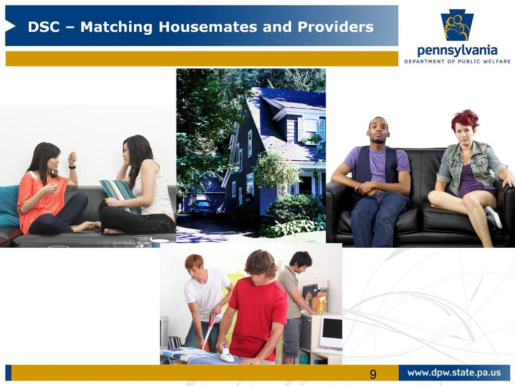 ODP and the DSC will set up a system that allows for matching housemates and providers.