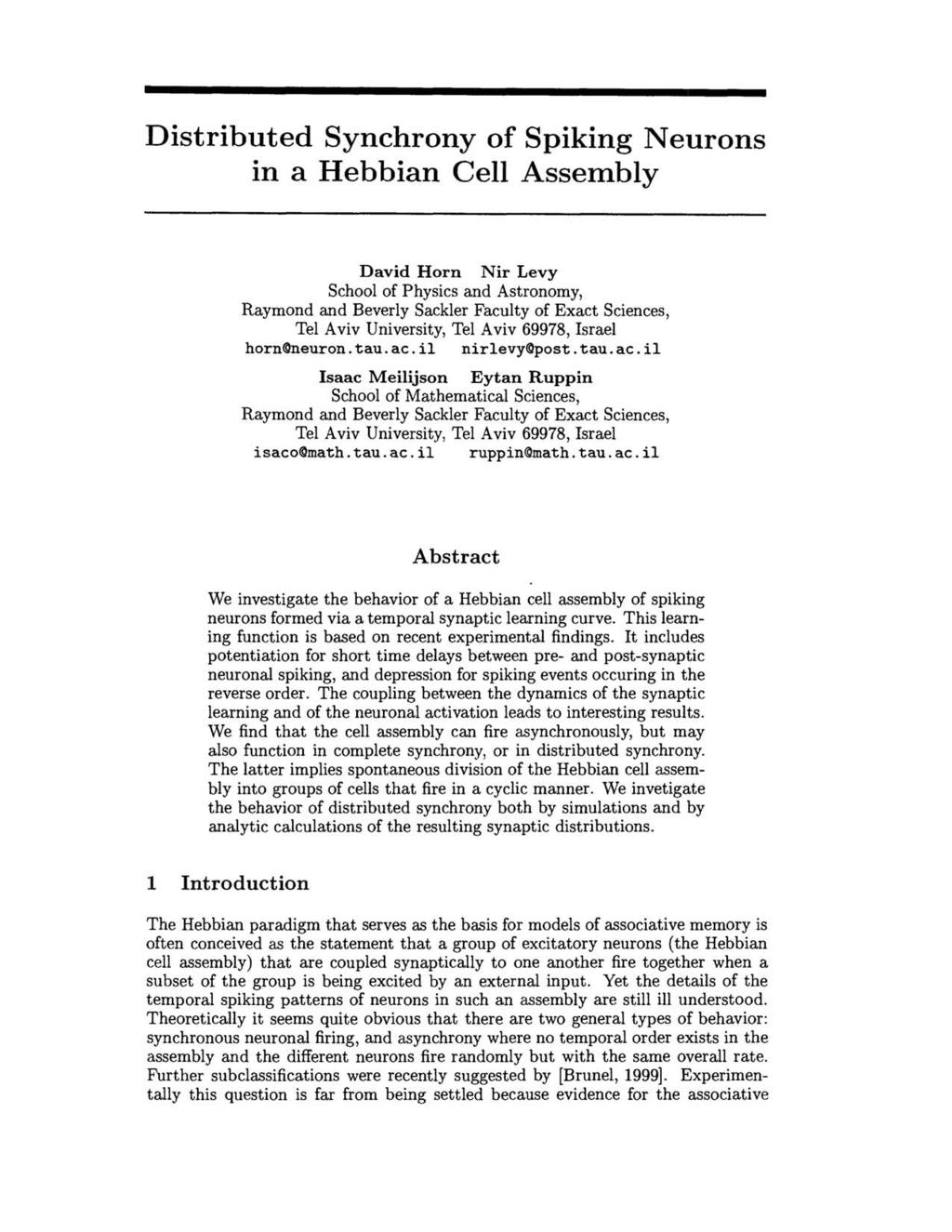 Distributed Synchrony of Spiking Neurons in a Hebbian Cell Assembly David Horn Nir Levy School of Physics and Astronomy, Raymond and Beverly Sackler Faculty of Exact Sciences, Tel Aviv University,