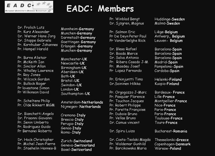 EADC BRUNO VELLAS 14/01/05 10:14 Page 2 EADC-ADCS The aims of the special interest groups are to: - summarise current practice and identify areas of special expertise in the EADC centres -