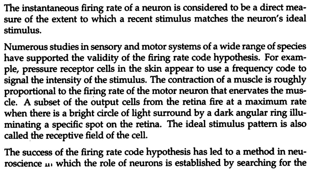 112 4 Encoding Information in Neuronal Activity Adrian also discovered that neurons only transiently sustain a high rate In the presence of a persistent stimulus the rate gradually decreases [Adrian