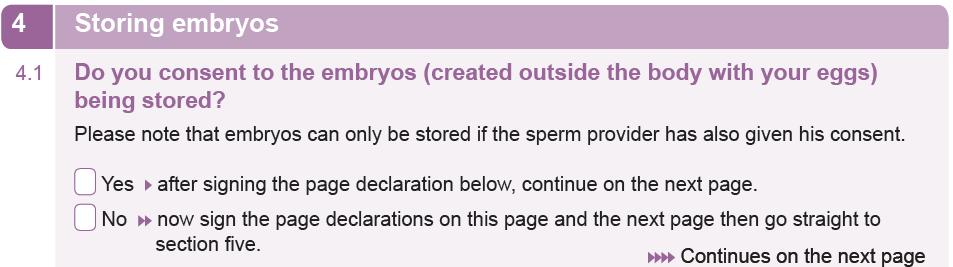 If she ticked yes at 4.1, she will need to state how long she consents to store her embryos.