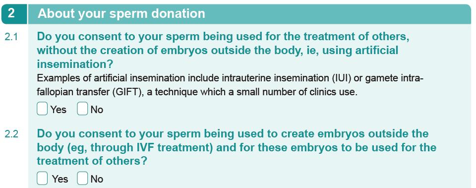 By consenting to donate his sperm or embryos, he is also agreeing to them being used and stored if he were to die or lose the ability to decide for himself (become
