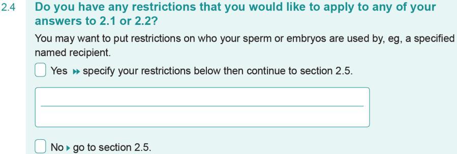 He can place restrictions on the donation of his sperm or embryos at section 2.4.