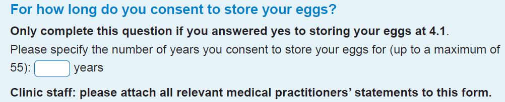 You should explain the implications for patients if they fail to pay their storage fees or if funding ends eg, that storage may not continue for the period they have specified in this form.