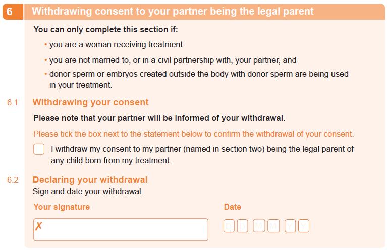 She can only withdraw her consent if she is: the woman receiving treatment not married to, or in a civil partnership with, her