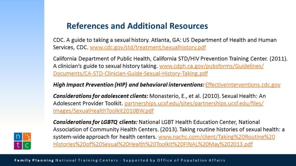 And, this slide includes additional resources to support effective STD risk assessment and risk reduction counseling, including resources with special considerations for adolescents and LGBTQ clients.
