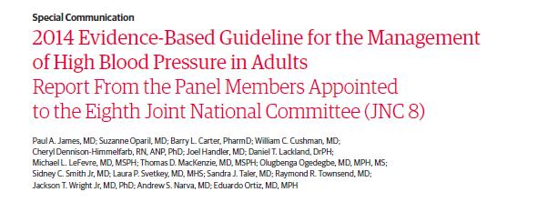 2014 Evidence-Based Guideline for the Management of High Blood Pressure in Adults: Report From the Panel Members