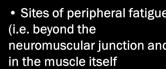 beyond the neuromuscular