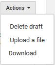 If you chose Actions captions that were created by manually typing and setting timetags, you will see a list with the options to Delete draft, Upload a file or Download.