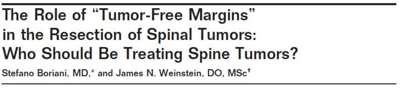 GCT Chordoma Semin Spine Surg 21:76-85 Terminology En bloc resections without tumor-free margins Intralesional: The tumor periphery is violated and the tumor is not covered by healthy tissue.