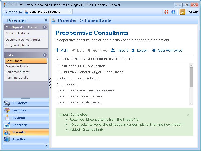 Importing and Exporting Consultants To quickly setup additional surgeons, users can export an existing Consultants list and import that list into another surgeon s INCISIVE MD configuration.