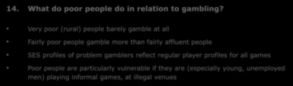 14. What do poor people do in relation to gambling?
