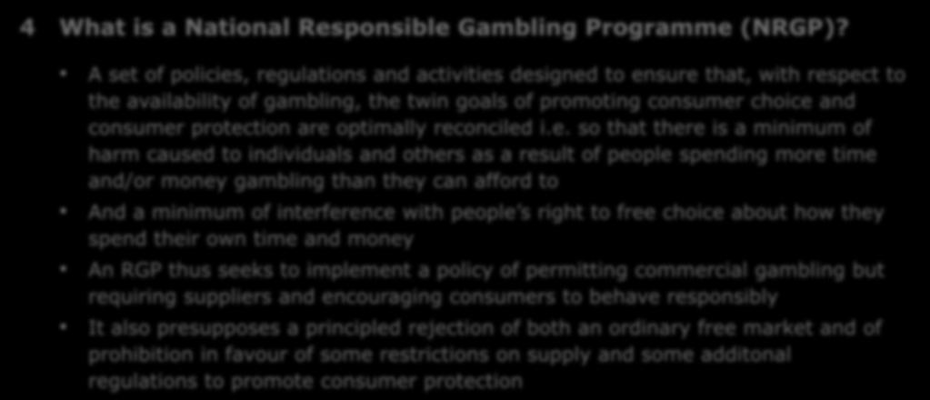 4 What is a National Responsible Gambling Programme (NRGP)?