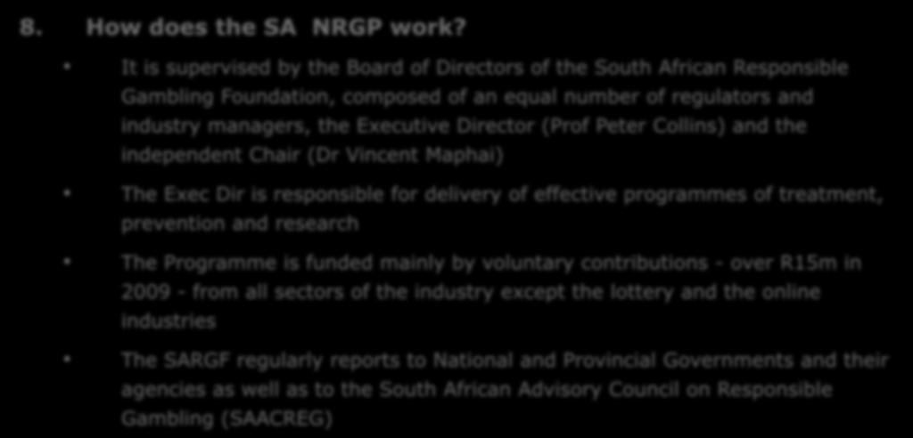 8. How does the SA NRGP work?