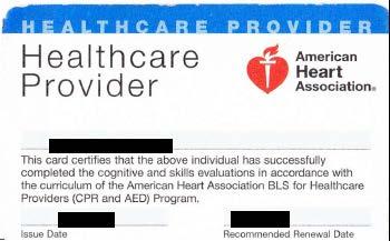 CPR Certification Acceptable documents: American Heart Association Healthcare Provider course OR American Red Cross BLS/CPR