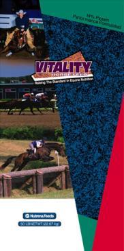 Vitality 14 5071-C This feed is designed to be fed to foals, mares, breeding, maintenance, and performance horses. Maintenance/Early Gestation 0.3 0.