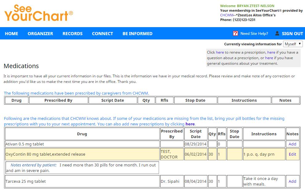 Your Medications On SeeYourChart you can view a list of the prescribed medications you are taking, as well as add any over the counter