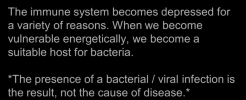 become a suitable host for bacteria.