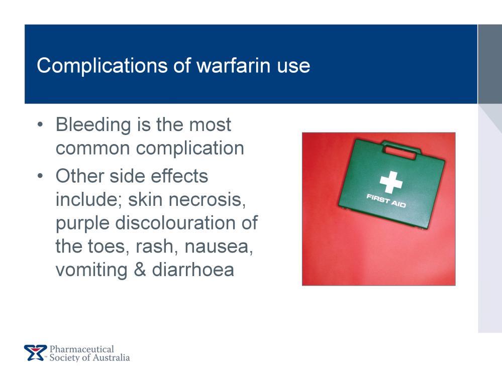 Bleeding is the most common side effect of warfarin use. It is greatest in the first three months of starting therapy.