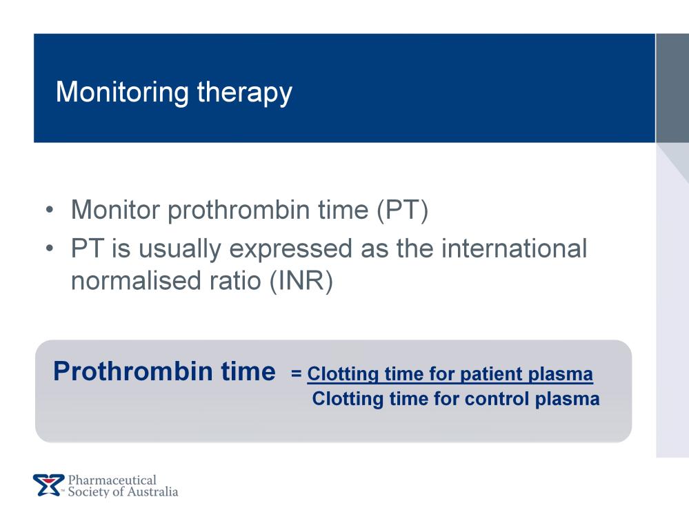 Warfarin therapy is monitored by analysing the Prothrombin Time (PT). PT is the most commonly used test to monitor anticoagulant therapy.
