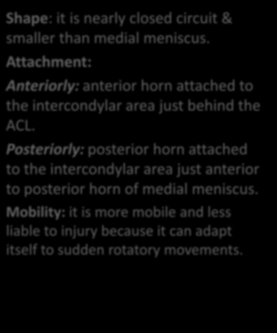 Mobility: it is more mobile and less liable to injury because it can adapt itself to sudden