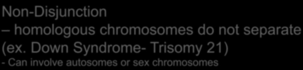 Chromosomal Disorders: Non-Disjunction homologous