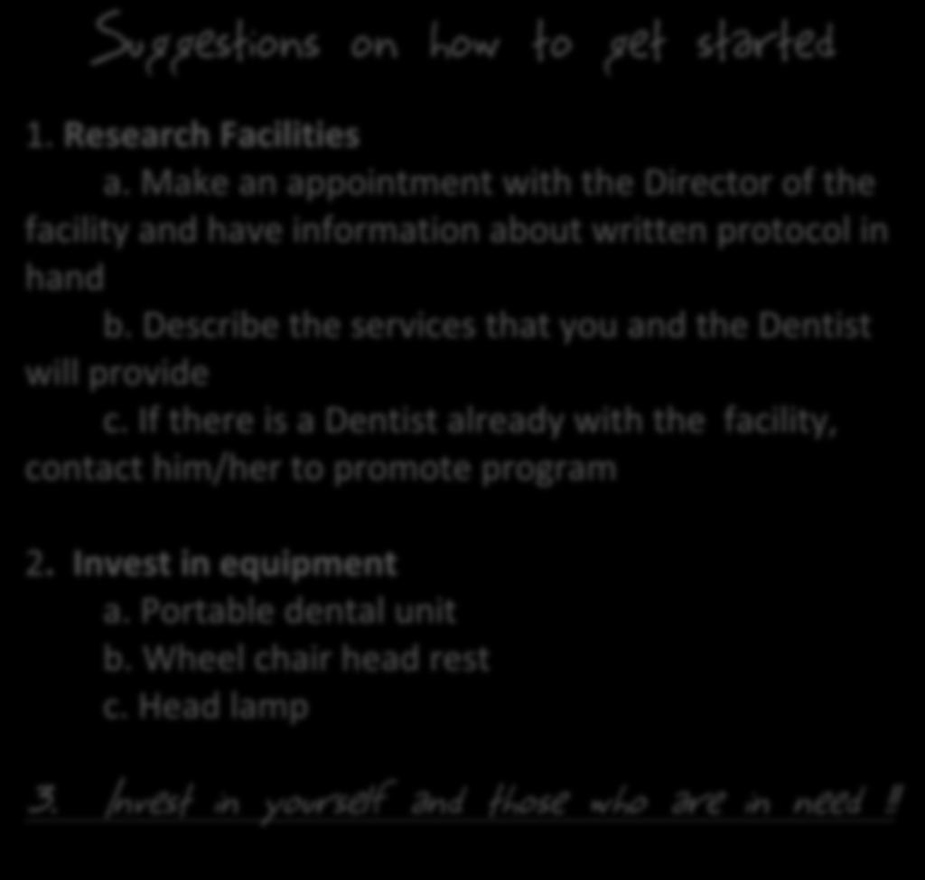 Describe the services that you and the Dentist will provide c.