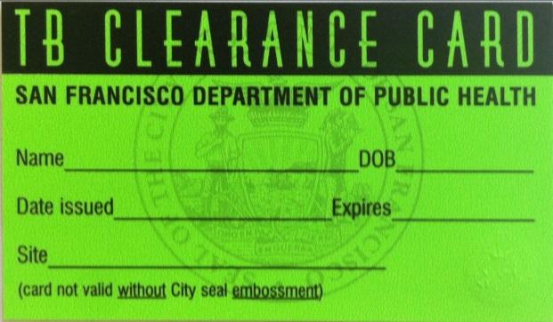 Clearance Shelter client issued a TB clearance card upon completion of screening Expiration date is entered into the DPH Lifetime Clinical Record (LCR) Client presents card to