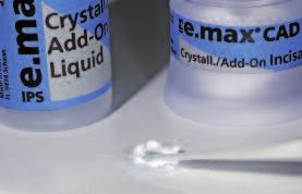 max CAD Crystall/Add-On Liquid to an easy-to-contour consistency. Ensure even mixing of the add-on material and the liquid in order to achieve an optimum firing result.