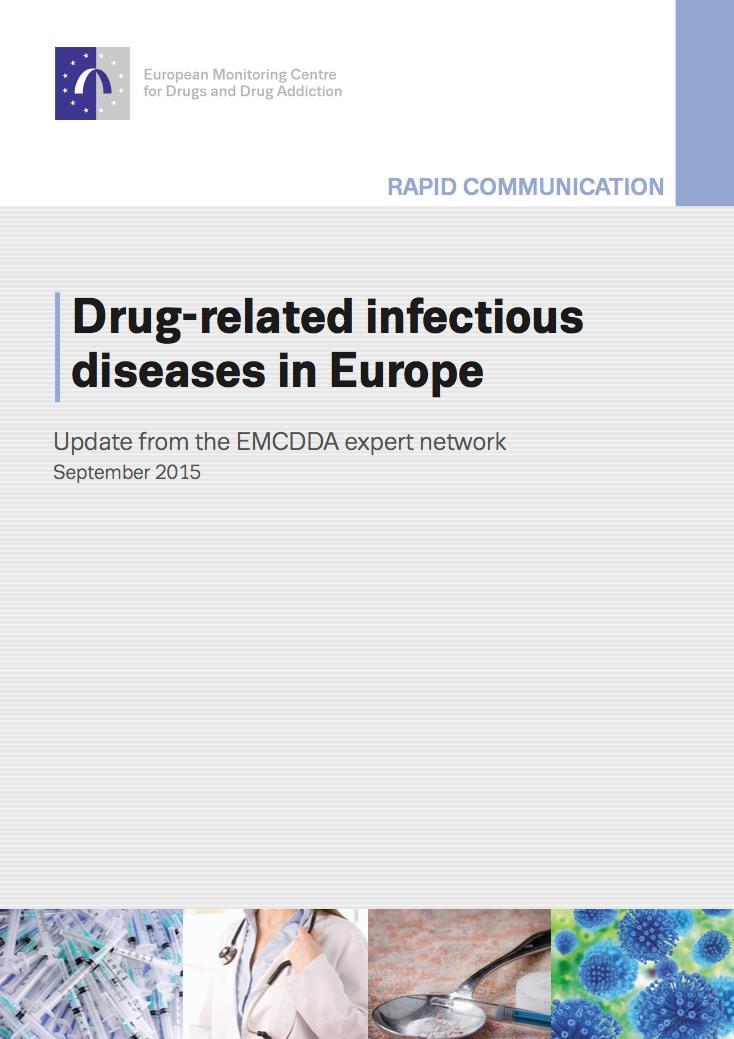 Latest European overview Multi-indicator based analysis Released in 09/2015 Update on HIV, hepatitis and other